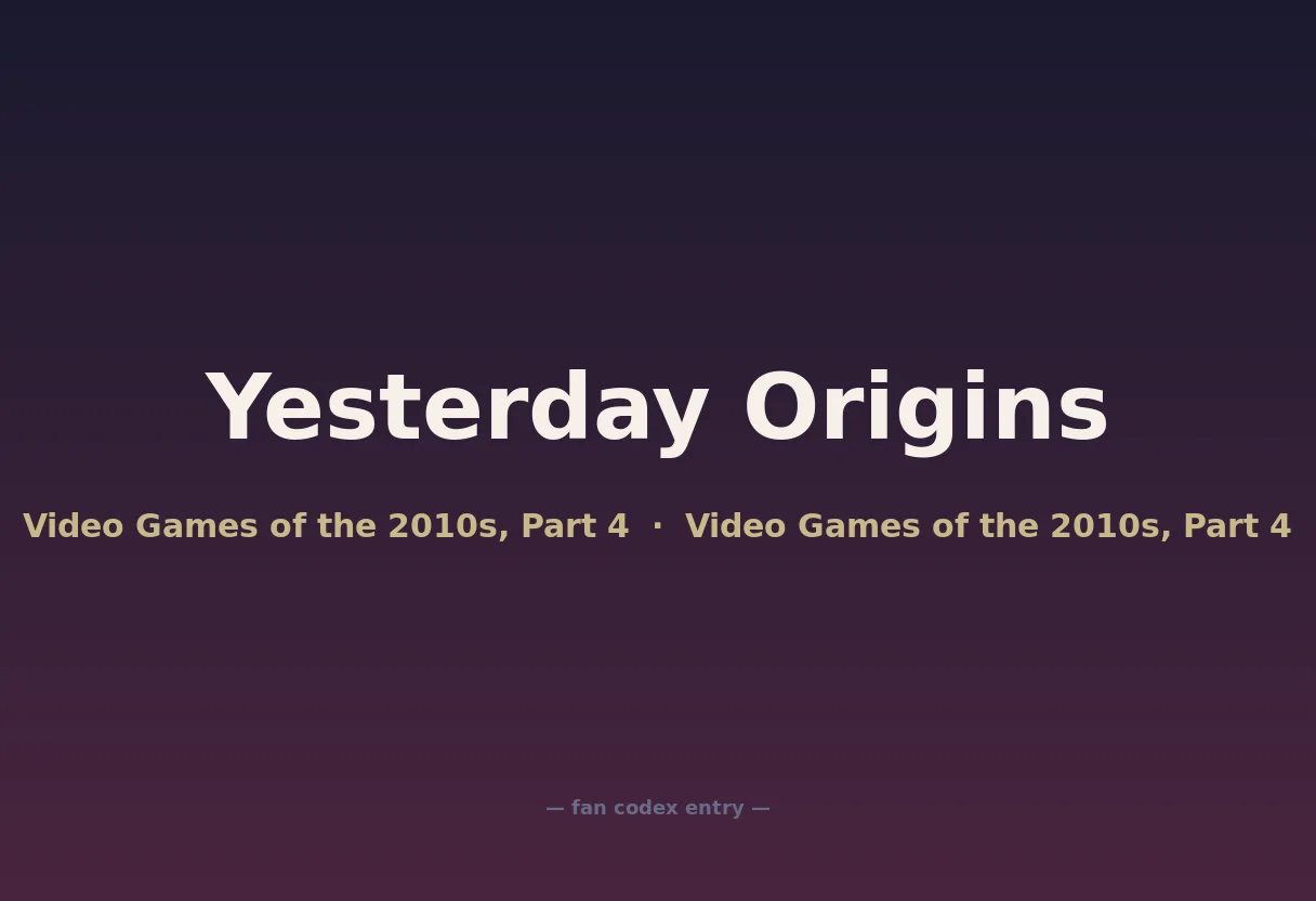 Yesterday Origins