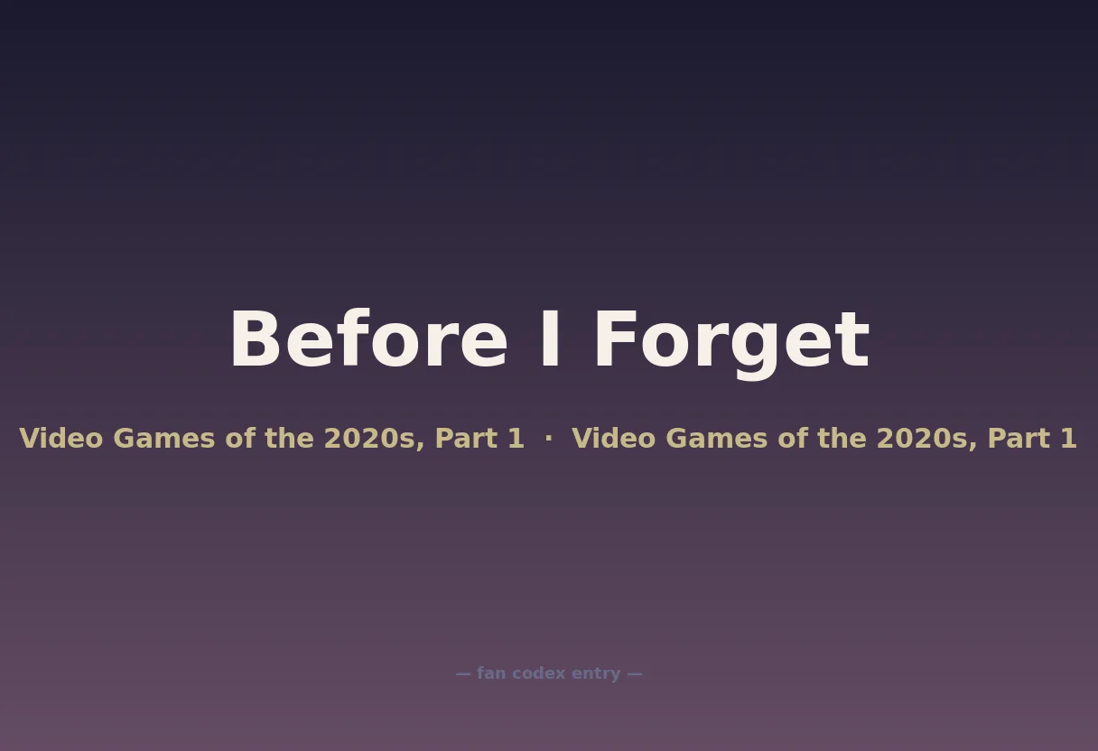 Before I Forget