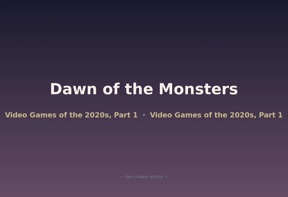 Dawn of the Monsters