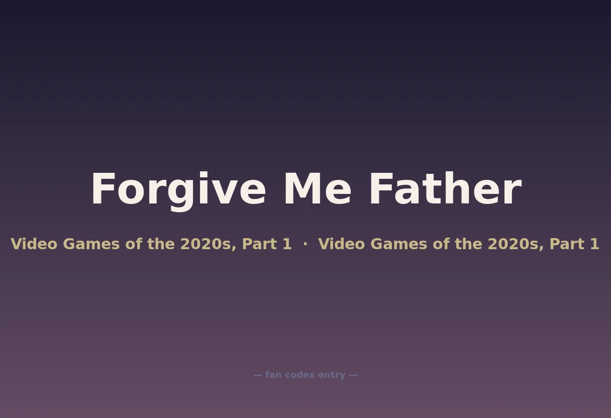Forgive Me Father