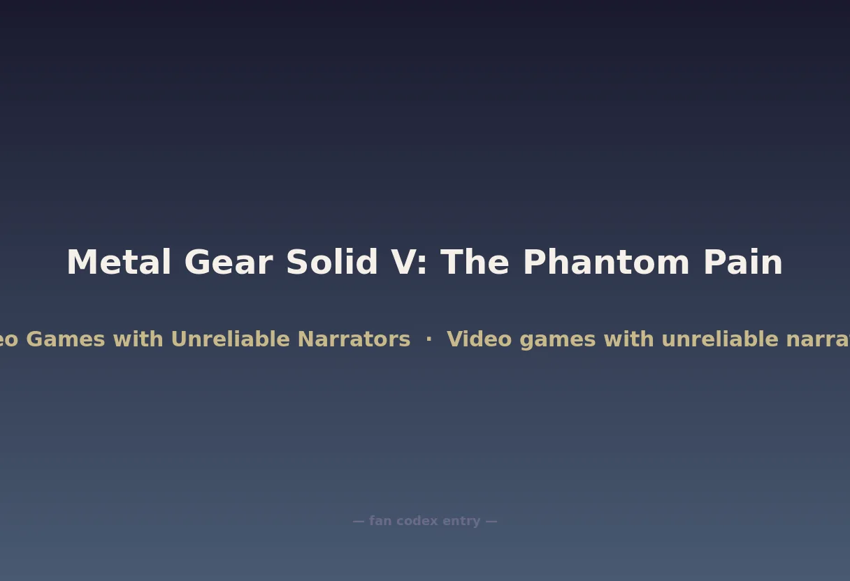 Metal Gear Solid V: The Phantom Pain