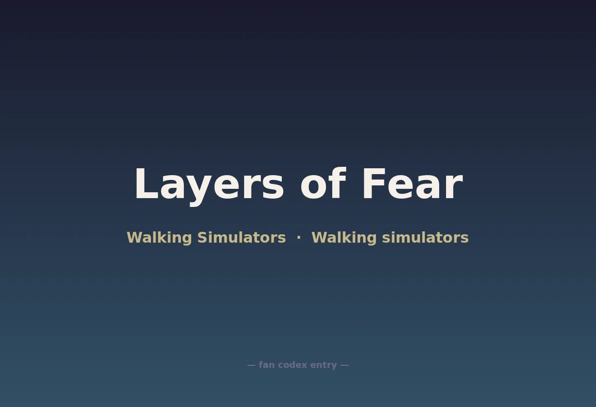 Layers of Fear