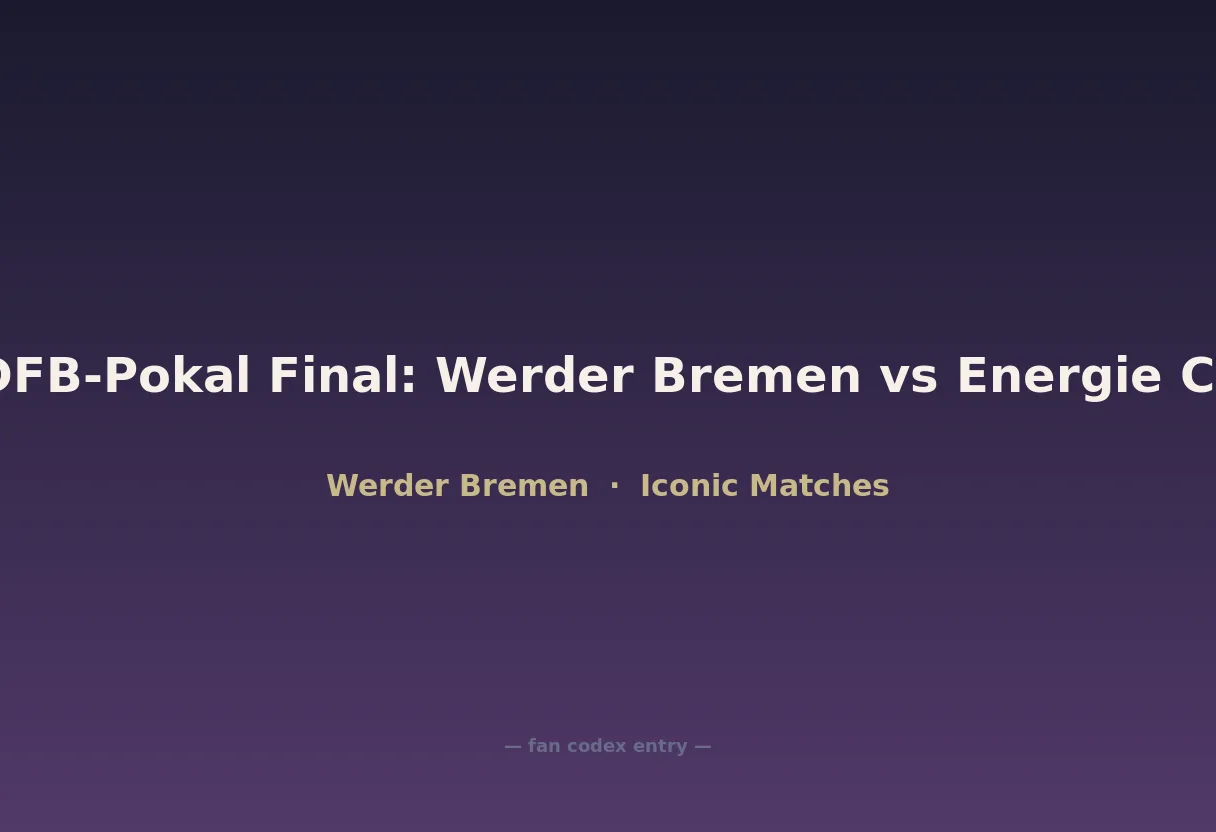 2006 DFB-Pokal Final: Werder Bremen vs Energie Cottbus