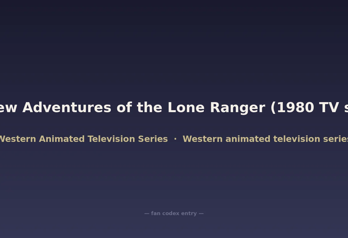 The New Adventures of the Lone Ranger (1980 TV series)