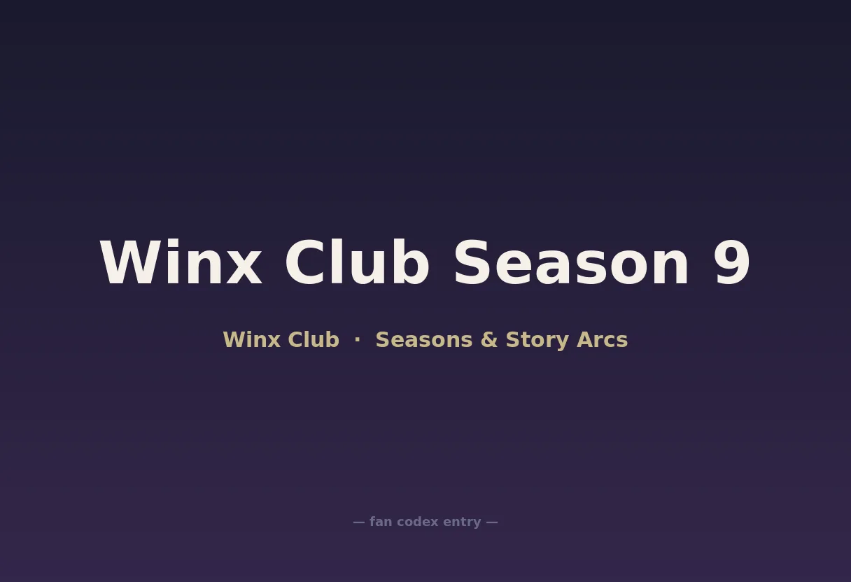 Winx Club Season 9