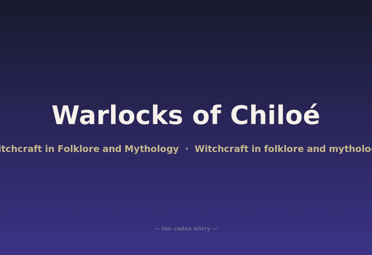 Warlocks of Chiloé