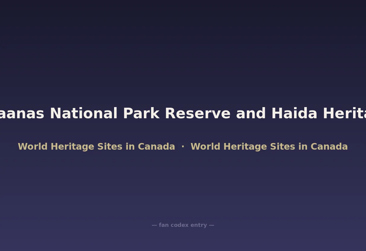 Gwaii Haanas National Park Reserve and Haida Heritage Site