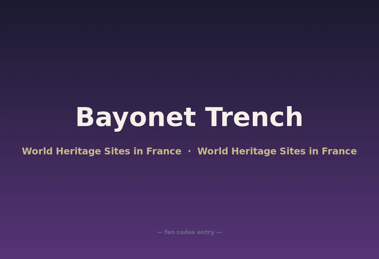 Bayonet Trench