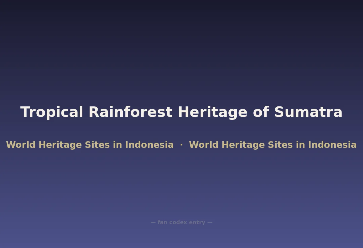 Tropical Rainforest Heritage of Sumatra