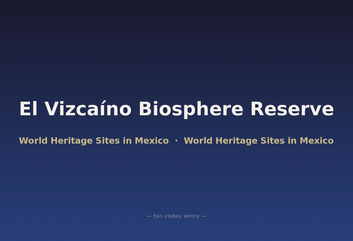 El Vizcaíno Biosphere Reserve