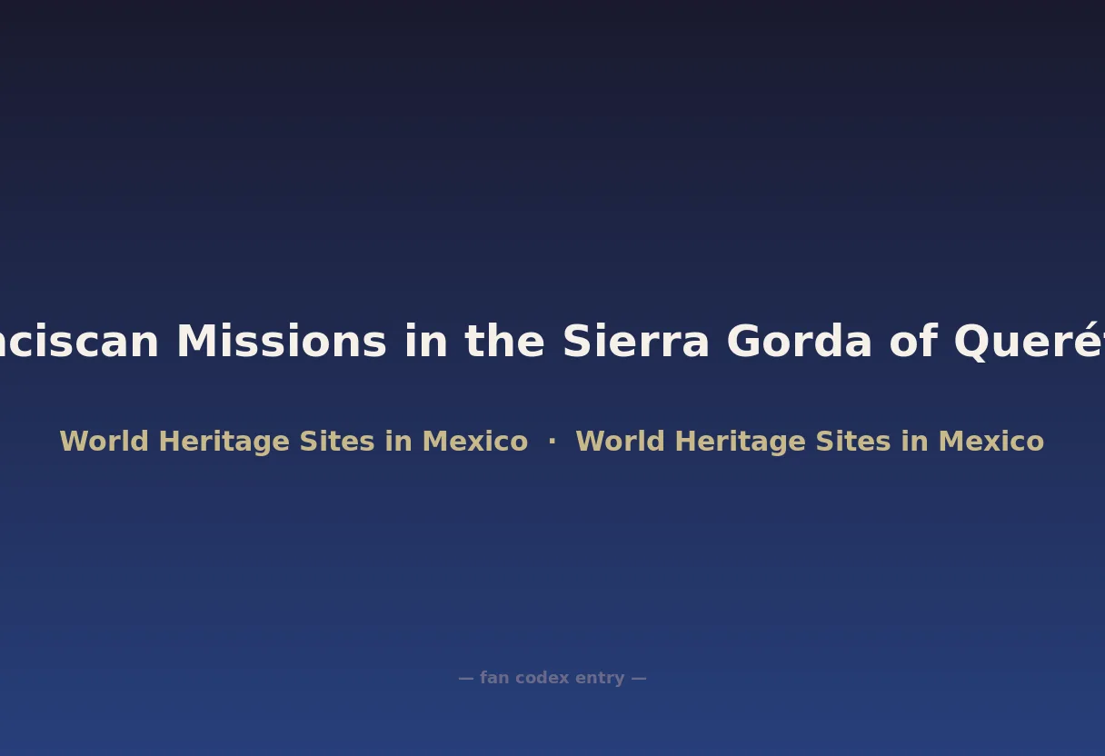 Franciscan Missions in the Sierra Gorda of Querétaro