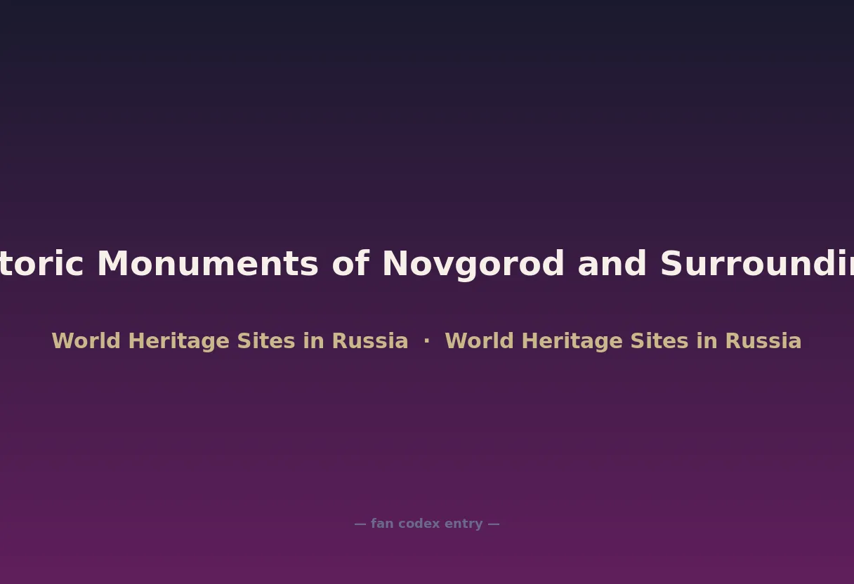 Historic Monuments of Novgorod and Surroundings