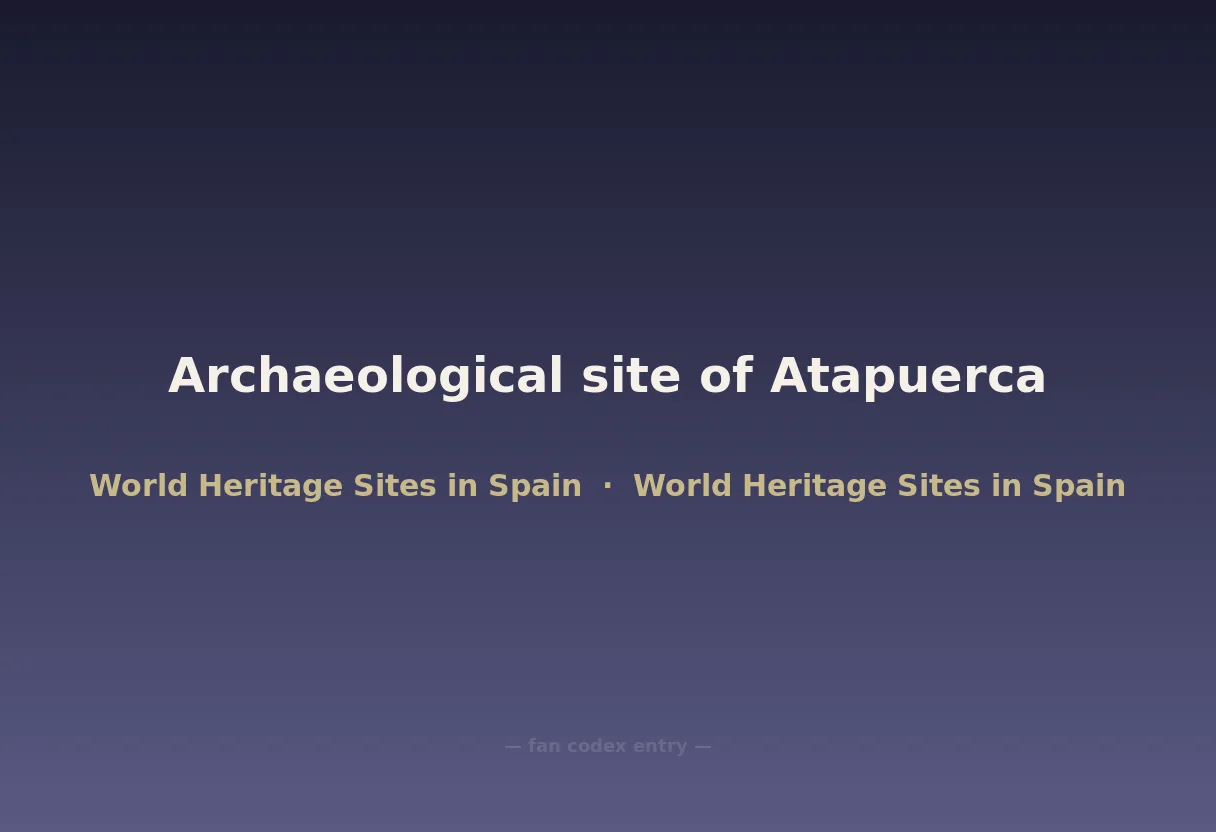 Archaeological site of Atapuerca