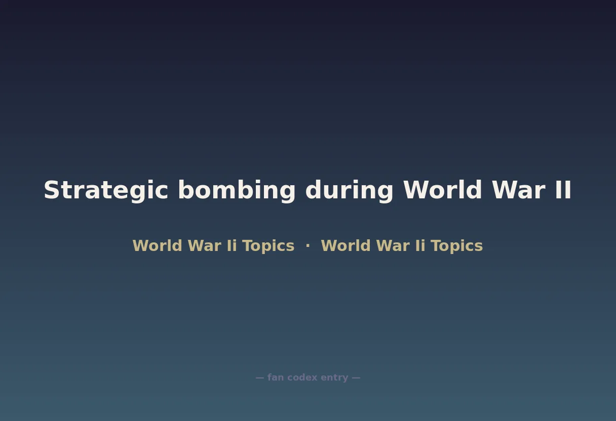 Strategic bombing during World War II