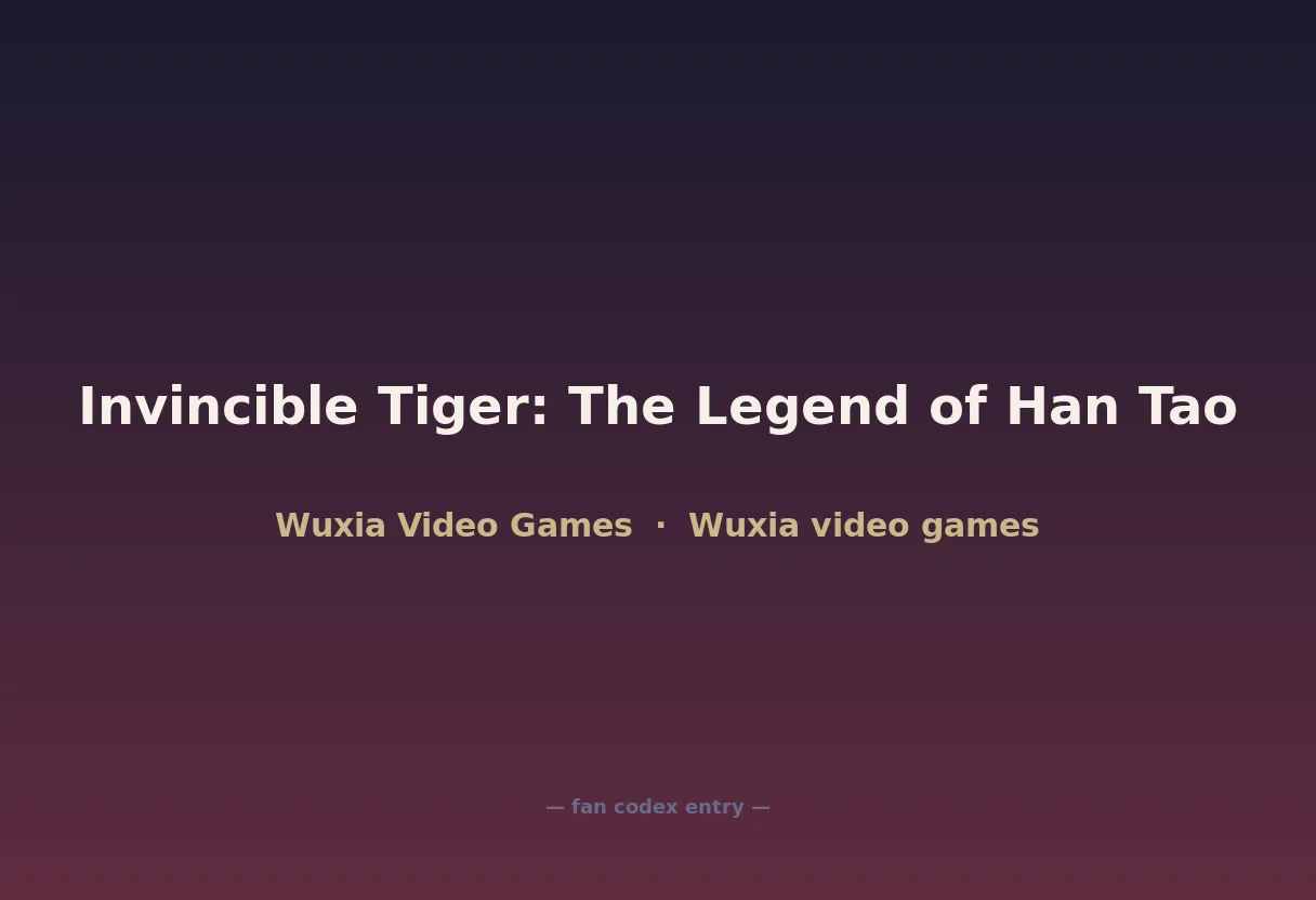 Invincible Tiger: The Legend of Han Tao