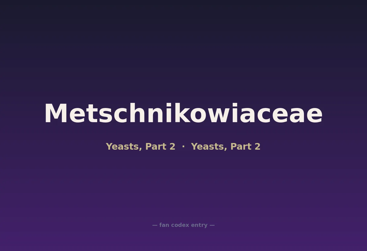 Metschnikowiaceae