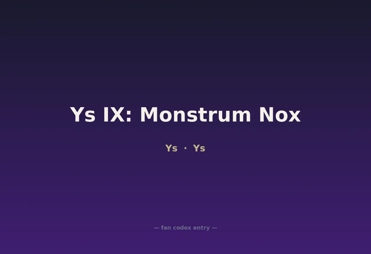 Ys IX: Monstrum Nox